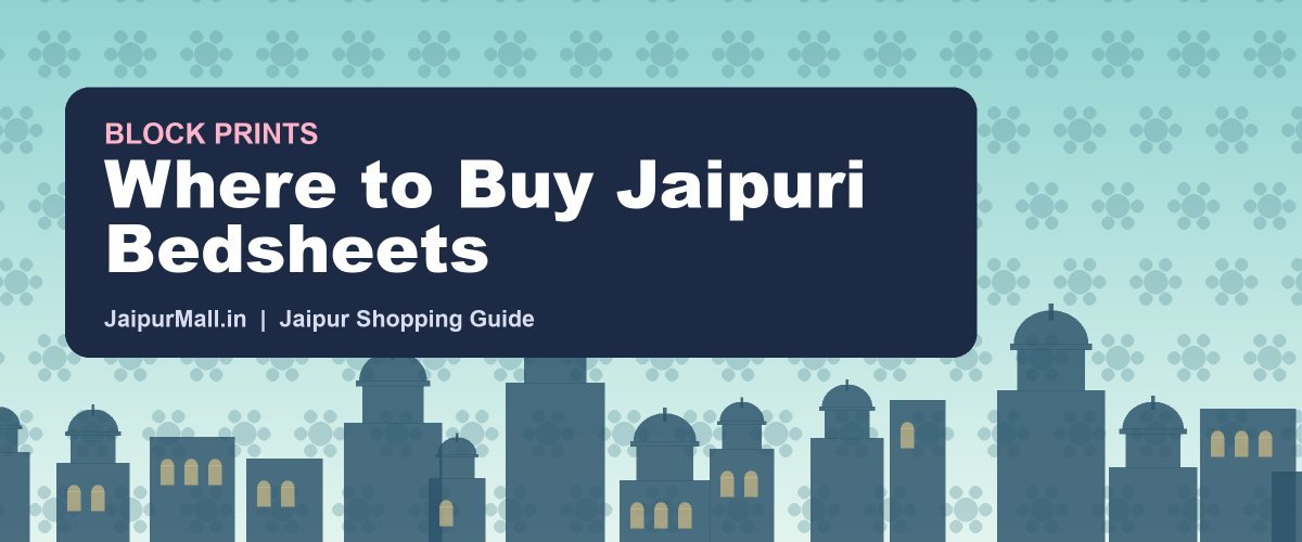 Best Places for Jaipuri Bedsheets