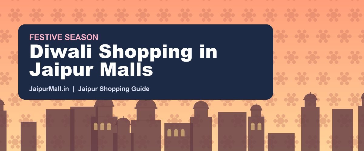 Diwali Shopping in Jaipur Malls