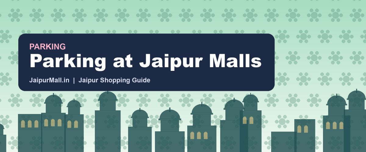 Parking at Jaipur Malls