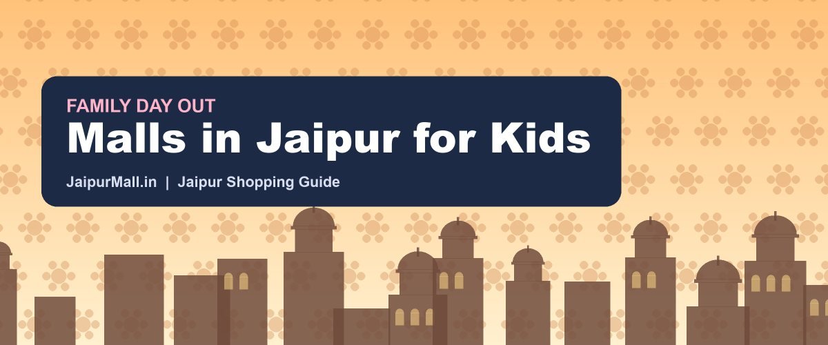 Malls in Jaipur for Kids