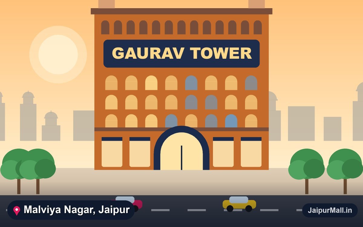 Gaurav Tower (GT) Jaipur - Malviya Nagar
