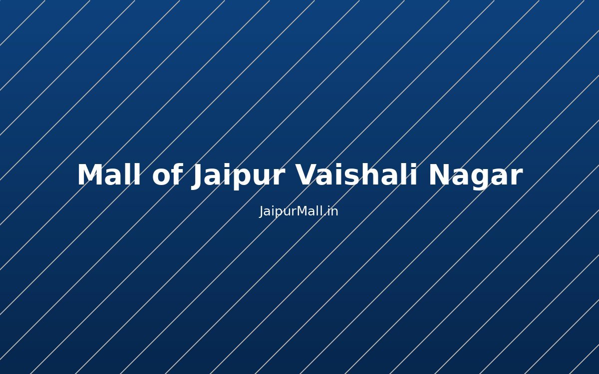 Mall of Jaipur Vaishali Nagar